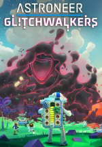 Astroneer: Glitchwalkers
