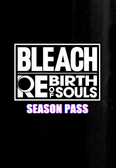 BLEACH Rebirth of Souls - Season Pass (DIGITAL)