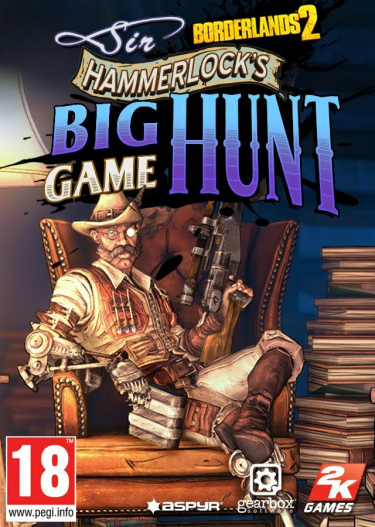 Borderlands 2 - Sir Hammerlock’s Big Game Hunt (DIGITAL)