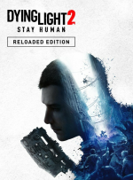 Dying Light 2 Stay Human: Reloaded Edition (ROW)