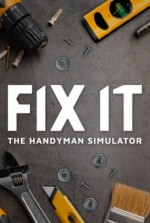 Fix it - The Handyman Simulator