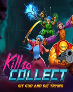 Kill to Collect (DIGITAL)