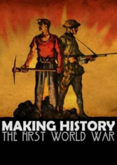 Making History: The First World War (DIGITAL)