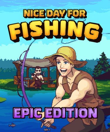 Nice Day For Fishing Epic Edition (DIGITAL)
