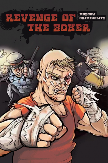 Revenge of the Boxer: Moscow Criminality (DIGITAL)