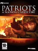 Patriots: A Nation Under Fire