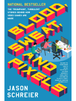 Kniha Blood, Sweat, and Pixels : The Triumphant, Turbulent Stories Behind How Video Games are Made ENG