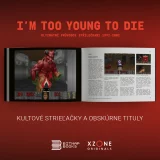 Kniha I'm Too Young To Die - Ultimátní průvodce střílečkami 1992-2002