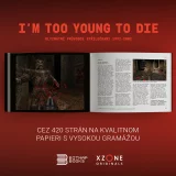 Kniha I'm Too Young To Die - Ultimátní průvodce střílečkami 1992-2002