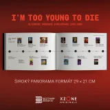 Kniha I'm Too Young To Die - Ultimátní průvodce střílečkami 1992-2002