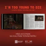 Kniha I'm Too Young To Die - Ultimátní průvodce střílečkami 1992-2002