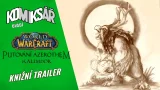 WORLD OF WARCRAFT: PUTOVÁNÍ AZEROTHEM - KALIMDOR - Knižní trailer