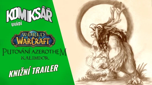 WORLD OF WARCRAFT: PUTOVÁNÍ AZEROTHEM - KALIMDOR - Knižní trailer