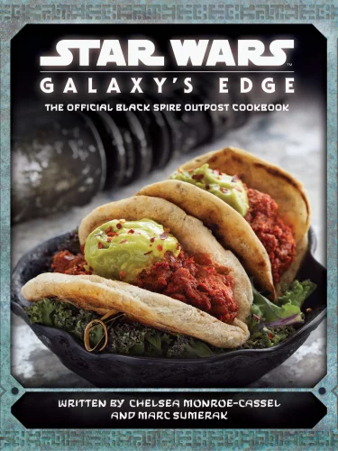 Kuchárka Star Wars - Galaxy's Edge: The Official Black Spire Outpost Cookbook