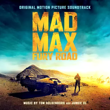 Mad Max: Fury Road (Original Motion Picture Soundtrack) [Deluxe Version]