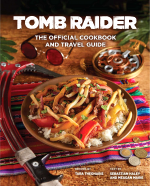 Kuchárka Tomb Raider - The Official Cookbook and Travel Guide ENG
