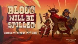 Blood will be Spilled - Launch Trailer [PC]