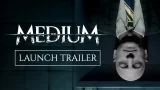 The Medium - Official Launch Trailer