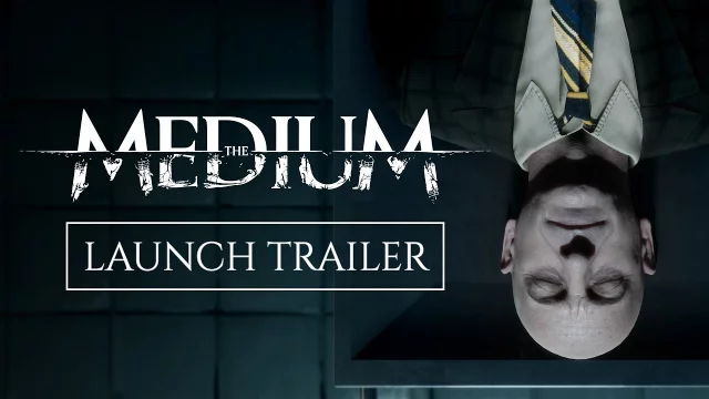 The Medium - Official Launch Trailer