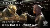 Injustice 2: Your Battles Your Way