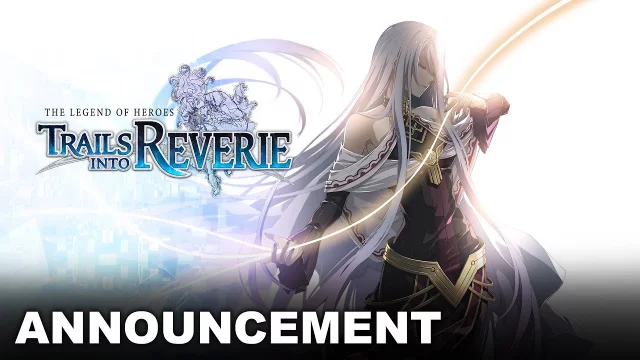 The Legend of Heroes: Trails into Reverie - Teaser Trailer (Nintendo Switch, PS4, PC)