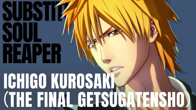 BLEACH Rebirth of Souls – Ichigo Kurosaki [Final] Character Trailer