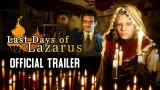 Last Days of Lazarus - Steam Release Trailer