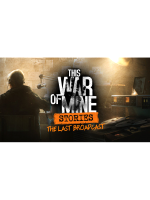 This War of Mine: Stories - Last Broadcast (PC) Steam