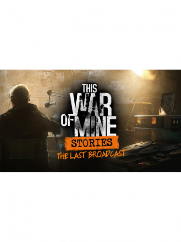 This War of Mine: Stories - Last Broadcast (PC) Steam (DIGITAL)
