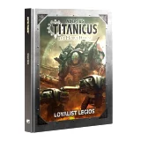 Kniha W40k Adeptus Titanicus: Loyalist Legios - Stolová hra
